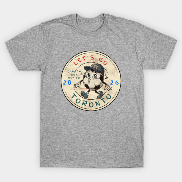 toronto world cup 2026 - T-Shirt, Sweatshirt, Hoodie