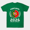 Portugal 2026 World Football Soccer Fan Design - T-Shirt, Sweatshirt, Hoodie