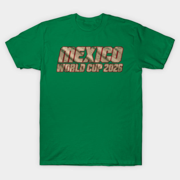 Mexico-World-Cup-2026 - T-Shirt, Sweatshirt, Hoodie