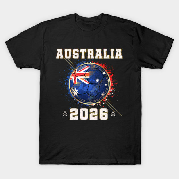Australia Soccer Ball North America World Cup 2026 - Australian Fan Gift - T-Shirt, Sweatshirt, Hoodie