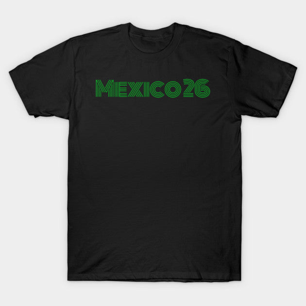 Mexico 2026 World Cup Football Fan - T-Shirt, Sweatshirt, Hoodie