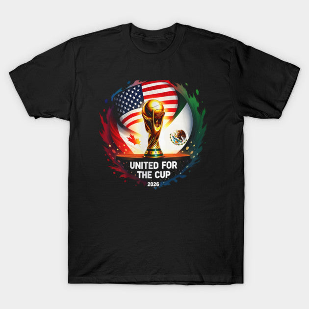 United For The Cup 2026 - T-Shirt, Sweatshirt, Hoodie