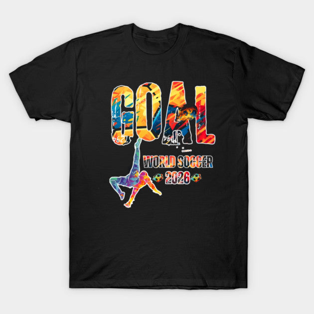 GOAL World Soccer 2026 - T-Shirt, Sweatshirt, Hoodie