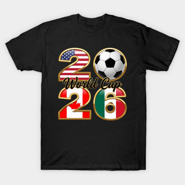 World Cup 2026 Usa Canada Mexico - T-Shirt, Sweatshirt, Hoodie