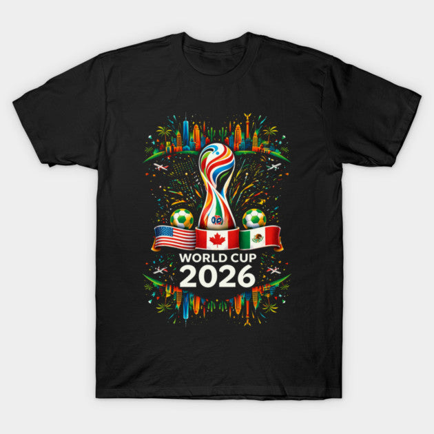 World Cup 2026 Soccer - T-Shirt, Sweatshirt, Hoodie