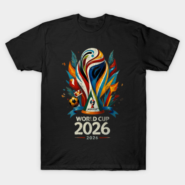 World Cup 2026 Funny Soccer Tournament 2026 - T-Shirt, Sweatshirt, Hoodie