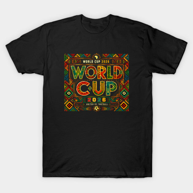 world cup 2026 united by football - T-Shirt, Sweatshirt, Hoodie
