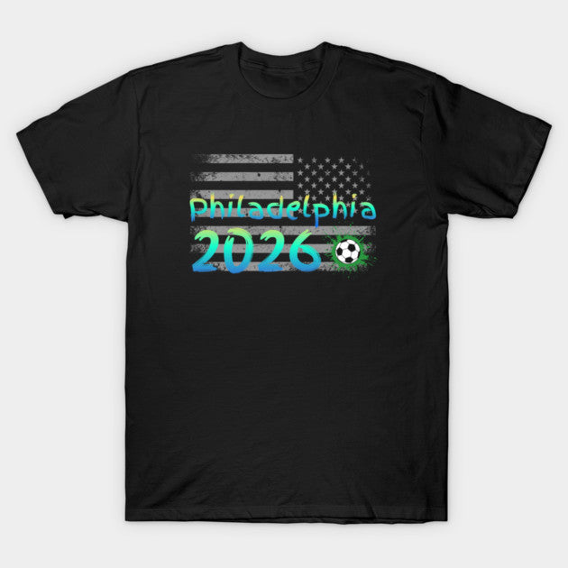 Philadelphia World Cup 2026 soccer american flag - T-Shirt, Sweatshirt, Hoodie