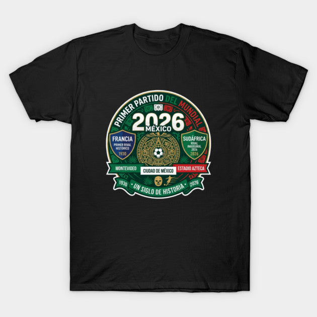World Cup 2026 Soccer Tournament 2026 - Mexico First World Cup 2026 - T-Shirt, Sweatshirt, Hoodie