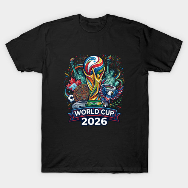 World Cup 2026 Soccer Tournament - T-Shirt, Sweatshirt, Hoodie