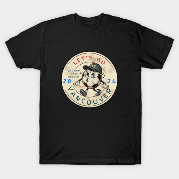 Vancouver World Cup 2026 - T-Shirt, Sweatshirt, Hoodie