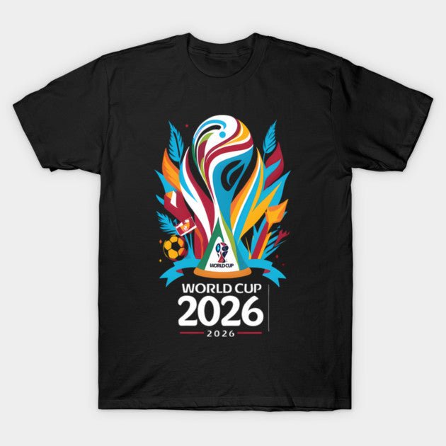 World Cup 2026 Soccer Tournament 2026 - T-Shirt, Sweatshirt, Hoodie