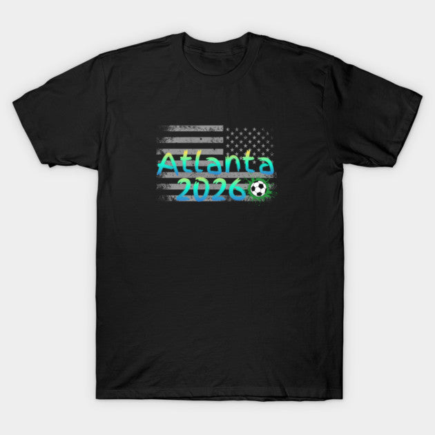 Atlanta World Cup 2026 soccer american flag - T-Shirt, Sweatshirt, Hoodie