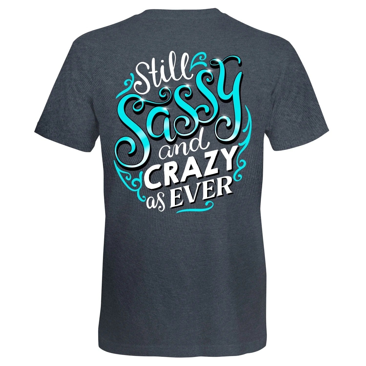 Southern Attitude Sassy and Crazy as Ever - Adult & Kids T-Shirts, Sweatshirts & Hoodies apparel design preview 2