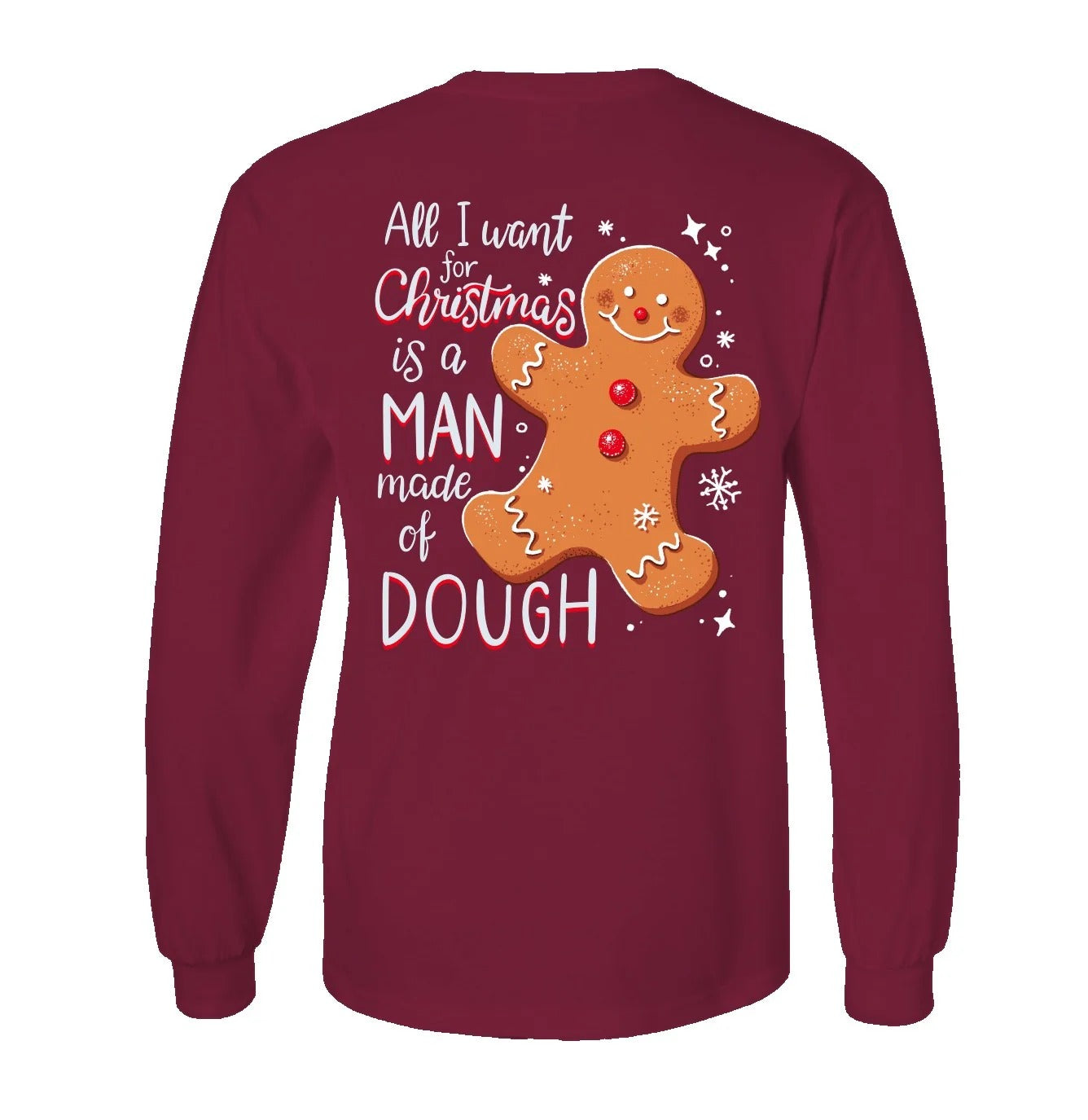 Southern Attitude Man Made of Dough Holiday - Adult & Kids T-Shirts, Sweatshirts & Hoodies apparel design preview 1