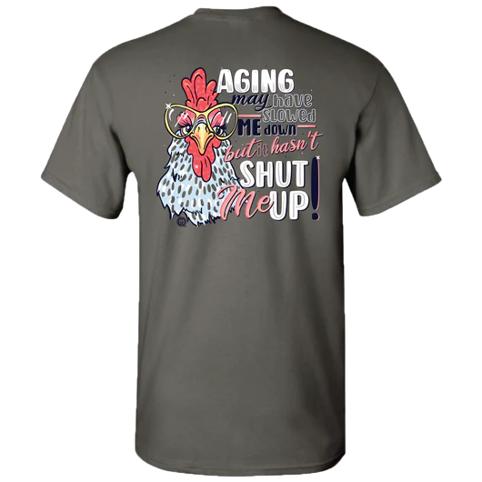 Girlie Girl Originals Aging Shut Up Chicken - Adult & Kids T-Shirts, Sweatshirts & Hoodies apparel design preview 2