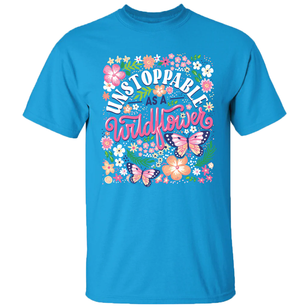 Girlie Girl Originals Unstoppable Wildflower - Adult & Kids T-Shirts, Sweatshirts & Hoodies apparel design preview 2