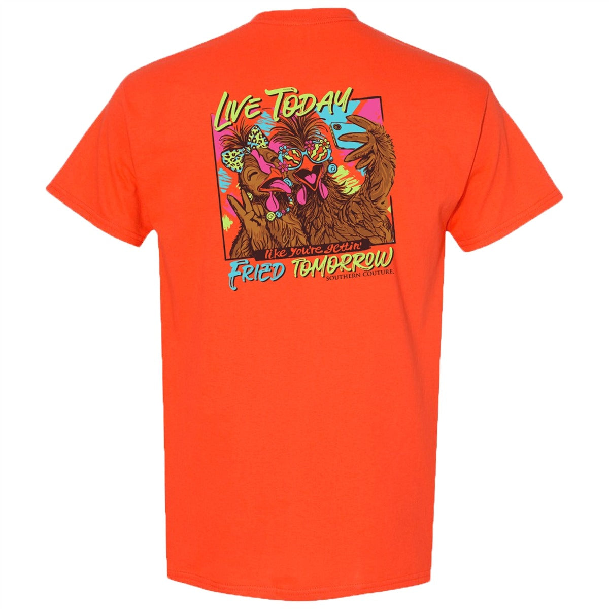 Southern Couture Classic Live Today Fried Tomorrow - Adult & Kids T-Shirts, Sweatshirts & Hoodies apparel design preview 2