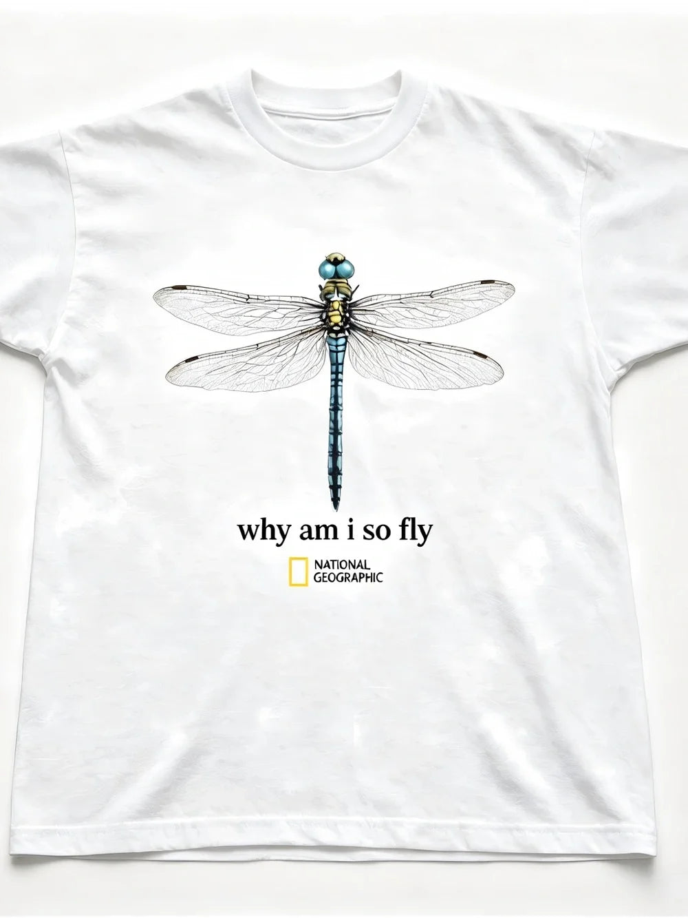 National Geographic White Dragonfly Graphic Why Am I So Fly T-shirt Unisex - T-Shirt, Sweatshirt, Hoodie