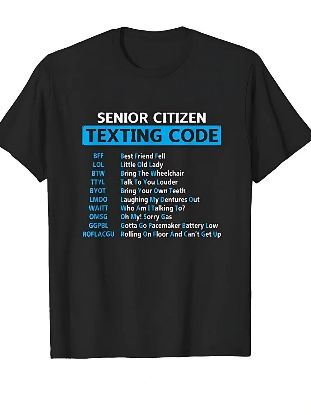 Senior Citizen Texting Code Funny Grandparent Sarcastic Women Men T-shirt Unisex - T-Shirt, Sweatshirt, Hoodie