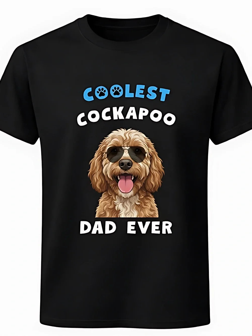 Coolest Cockapoo Dad Ever T-Shirt Dog Lover Father Gift Unisex Tee Black - T-Shirt, Sweatshirt, Hoodie