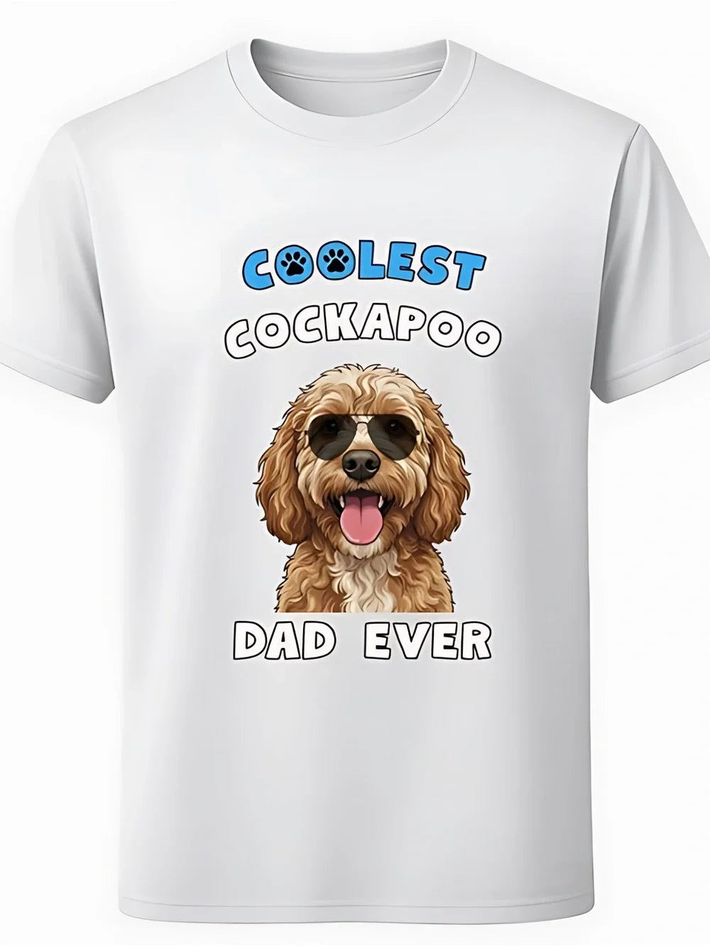 Coolest Cockapoo Dad Ever T-Shirt Dog Lover Father Gift Unisex Tee White - T-Shirt, Sweatshirt, Hoodie