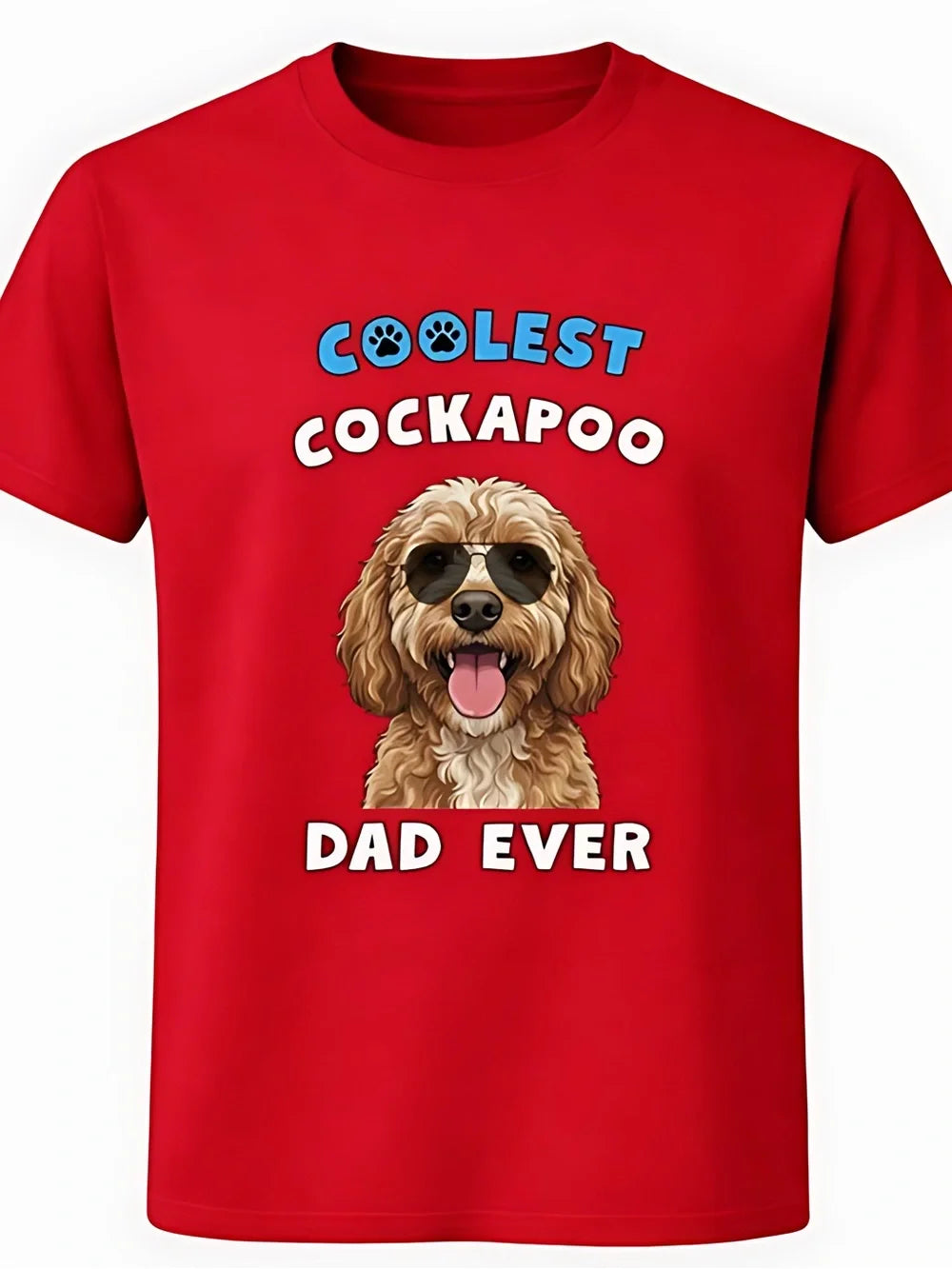 Coolest Cockapoo Dad Ever T-Shirt Dog Lover Father Gift Unisex Tee Red - T-Shirt, Sweatshirt, Hoodie