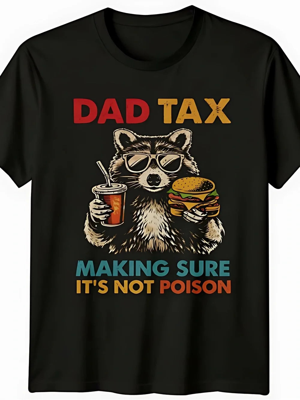 Dad Tax Making Sure Its Mens T-Shirt Dad Humor Fathers Day Gift For Him - T-Shirt, Sweatshirt, Hoodie