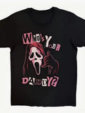 Ghostface Whos Your Daddy? Womens Mens T-shirt Unisex - T-Shirt, Sweatshirt, Hoodie
