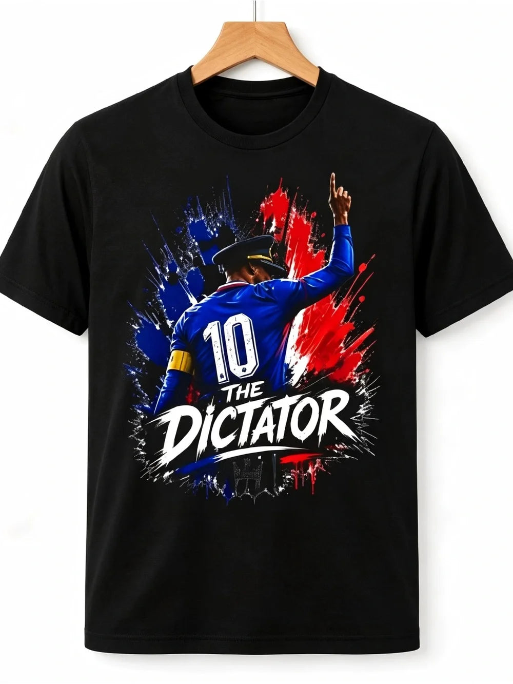 The Dictator 10 France 2026 World Cup Match Day Soccer Fan T-shirt Unisex - T-Shirt, Sweatshirt, Hoodie
