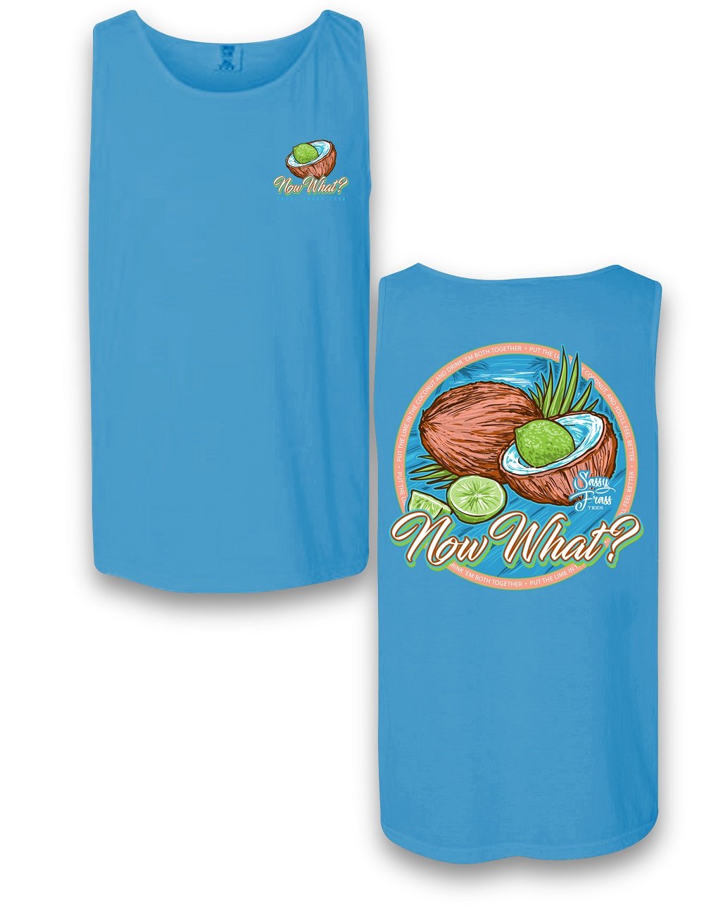 Sassy Frass Lime in the Coconut Now What Comfort - Adult & Kids T-Shirts, Sweatshirts & Hoodies apparel design preview 2