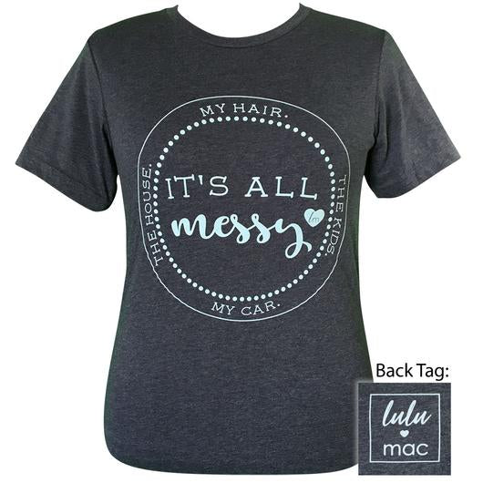 Girlie Girl Originals Lulu Mac Preppy It's All Messy - Adult & Kids T-Shirts, Sweatshirts & Hoodies apparel design preview 1