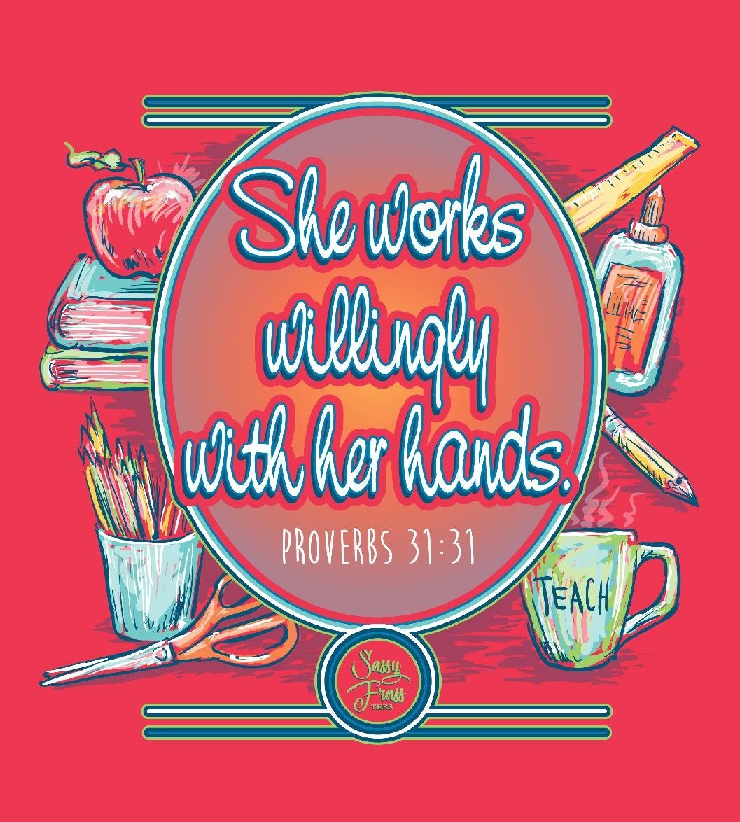 SALE Sassy Frass Proverbs Teacher She Works Willingly - Adult & Kids T-Shirts, Sweatshirts & Hoodies apparel design preview 2