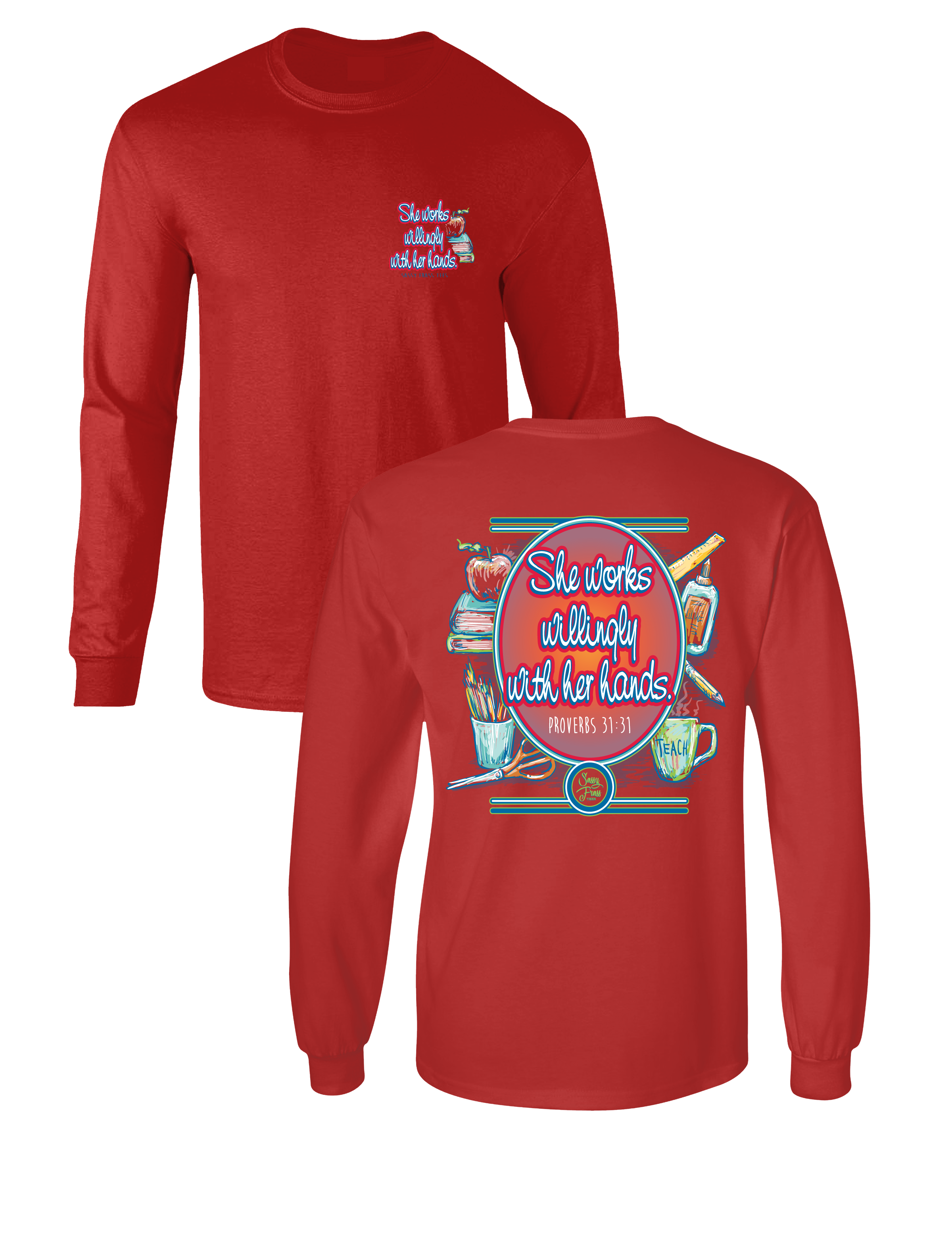 SALE Sassy Frass Proverbs Teacher She Works Willingly - Adult & Kids T-Shirts, Sweatshirts & Hoodies apparel design preview 1