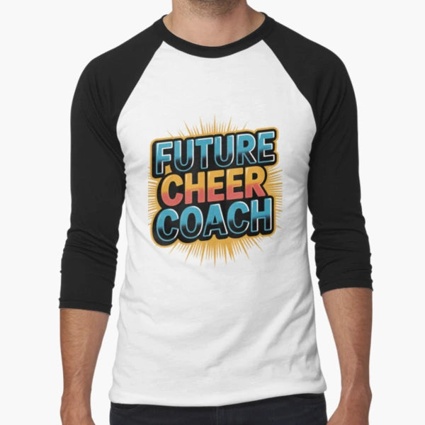 Future Cheer Coach T-Shirt - Custom Art Print Unisex - T-Shirt, Sweatshirt, Hoodie