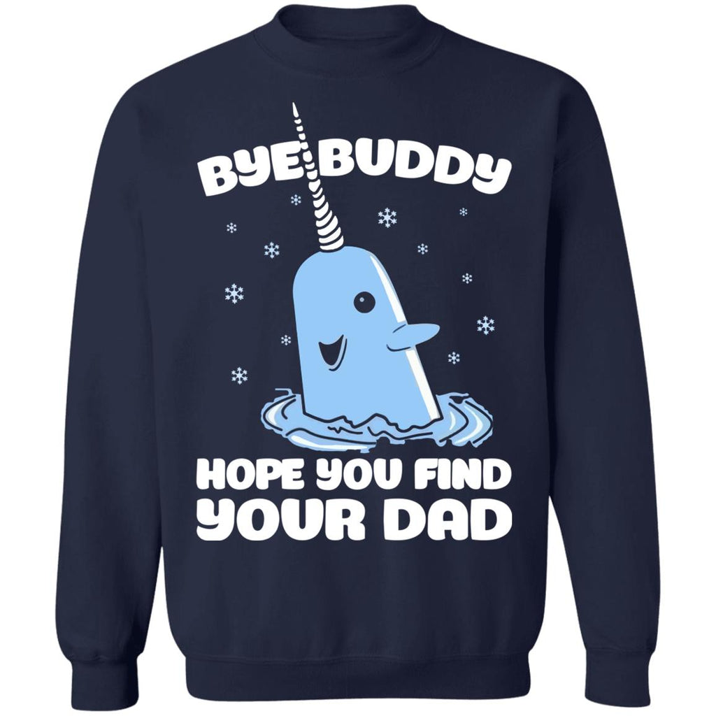 Bye buddy hope you find your dad Christmas sweater product image 3