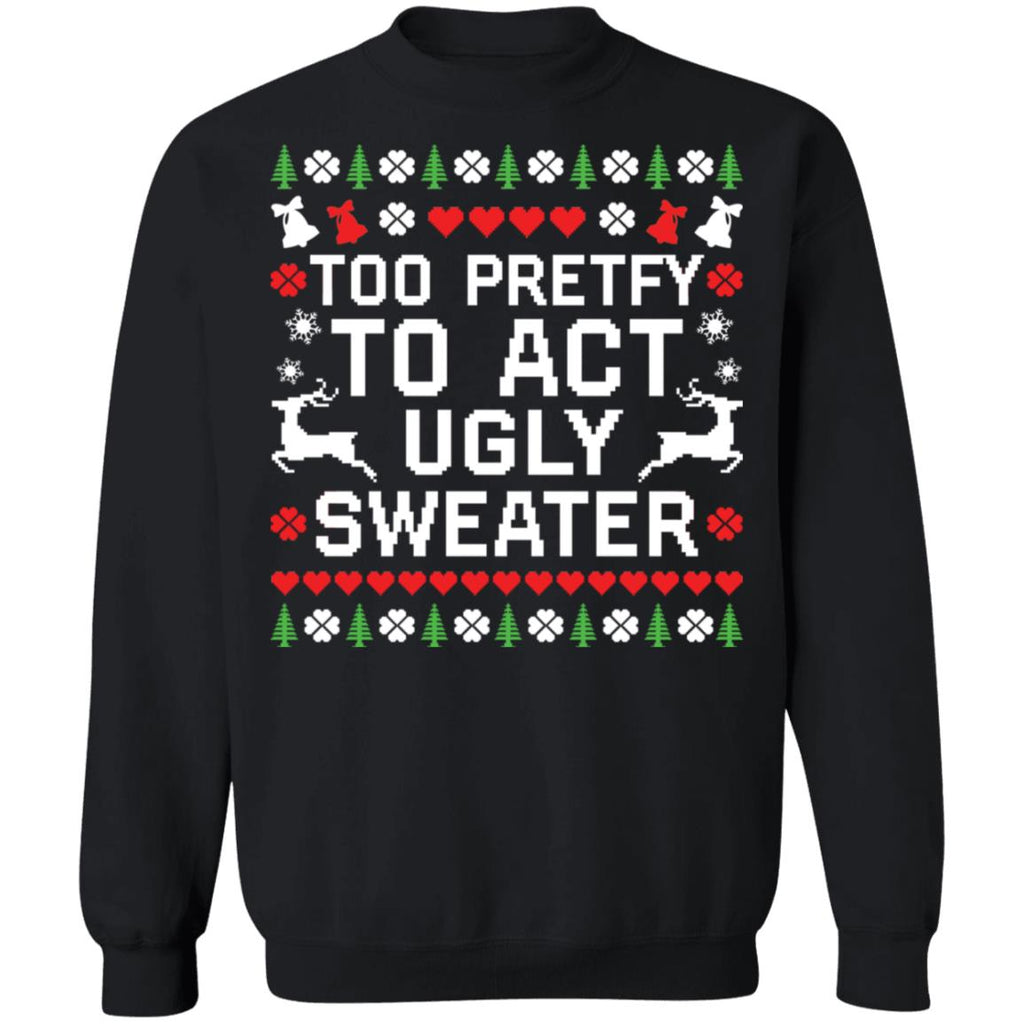 Too pretty to act ugly sweater Christmas sweater product image 2