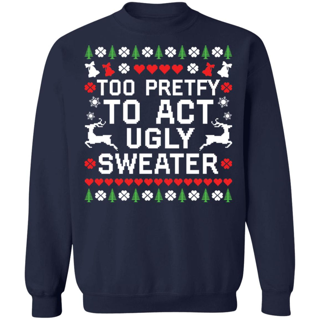 Too pretty to act ugly sweater Christmas sweater product image 3