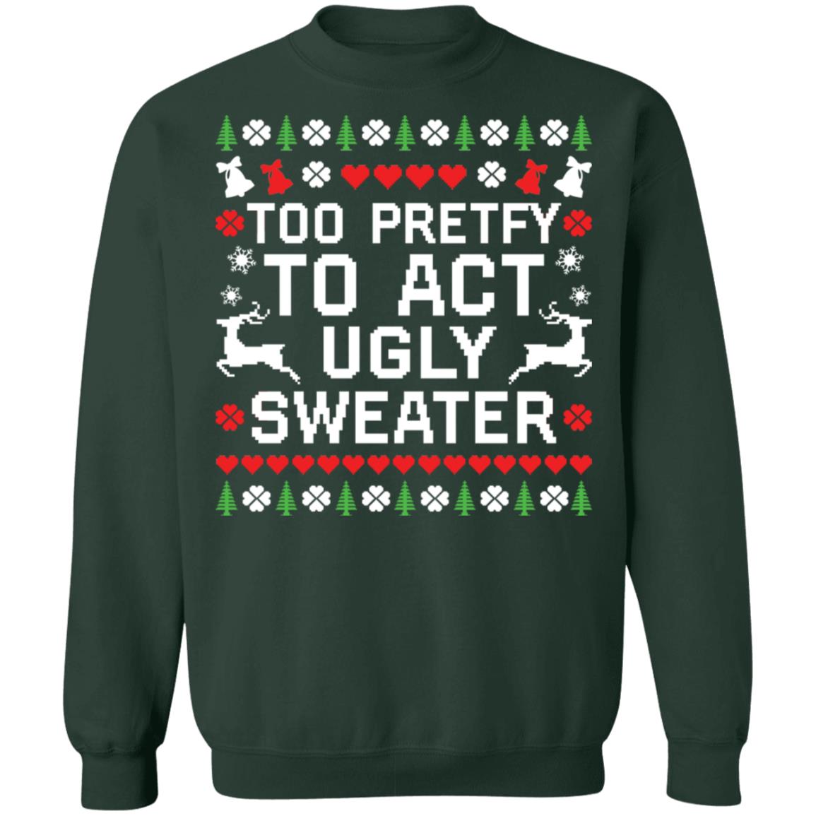 Too pretty to act ugly sweater Christmas sweater product image 4
