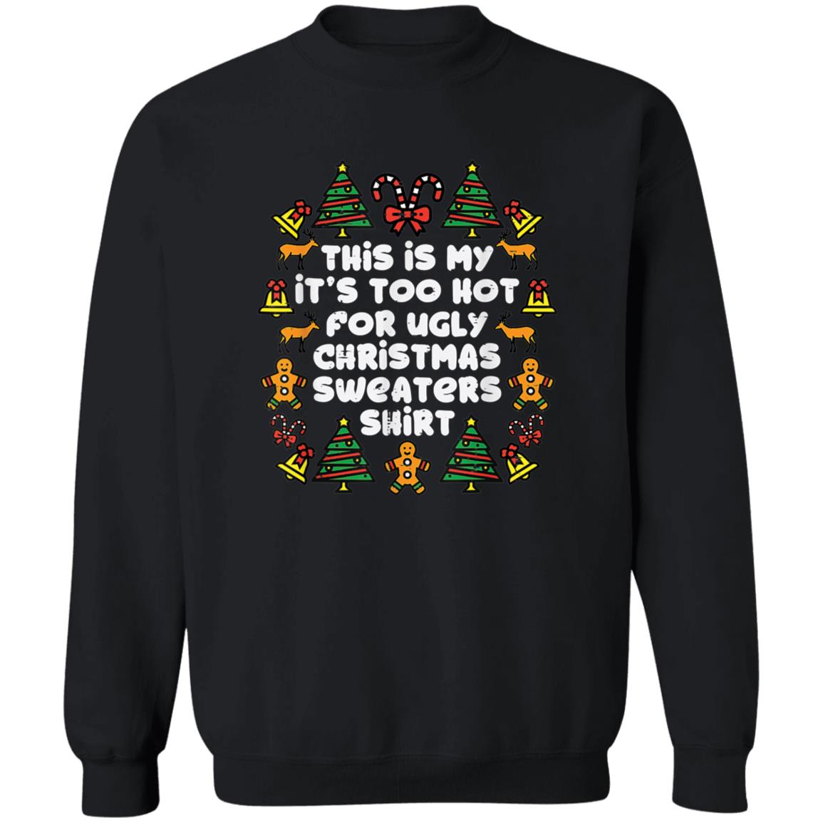 This is my it’s too hot for ugly Christmas sweater product image 2