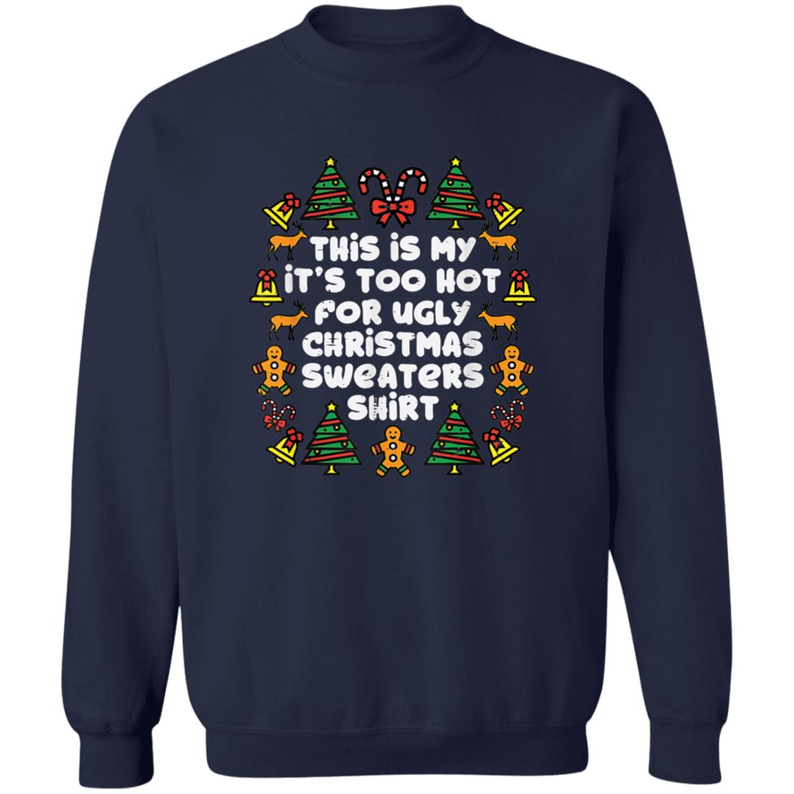 This is my it’s too hot for ugly Christmas sweater product image 3