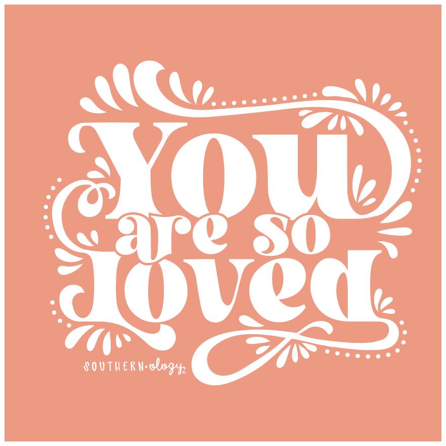 Southernology You are so loved Statement Canvas - Adult & Kids T-Shirts, Sweatshirts & Hoodies apparel design preview 2