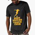 Best Soccer Coach Ever T-Shirt - Trendy Graphic Unisex - T-Shirt, Sweatshirt, Hoodie