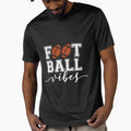 Football Vibes T-Shirt - Fun Novelty Design Men Women - T-Shirt, Sweatshirt, Hoodie