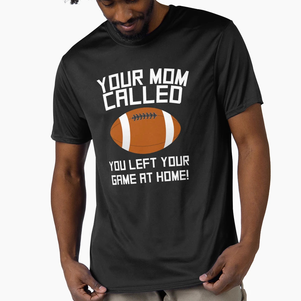 Your Mom Called You Left Your Game T-Shirt - Unique Graphic for Adults - T-Shirt, Sweatshirt, Hoodie