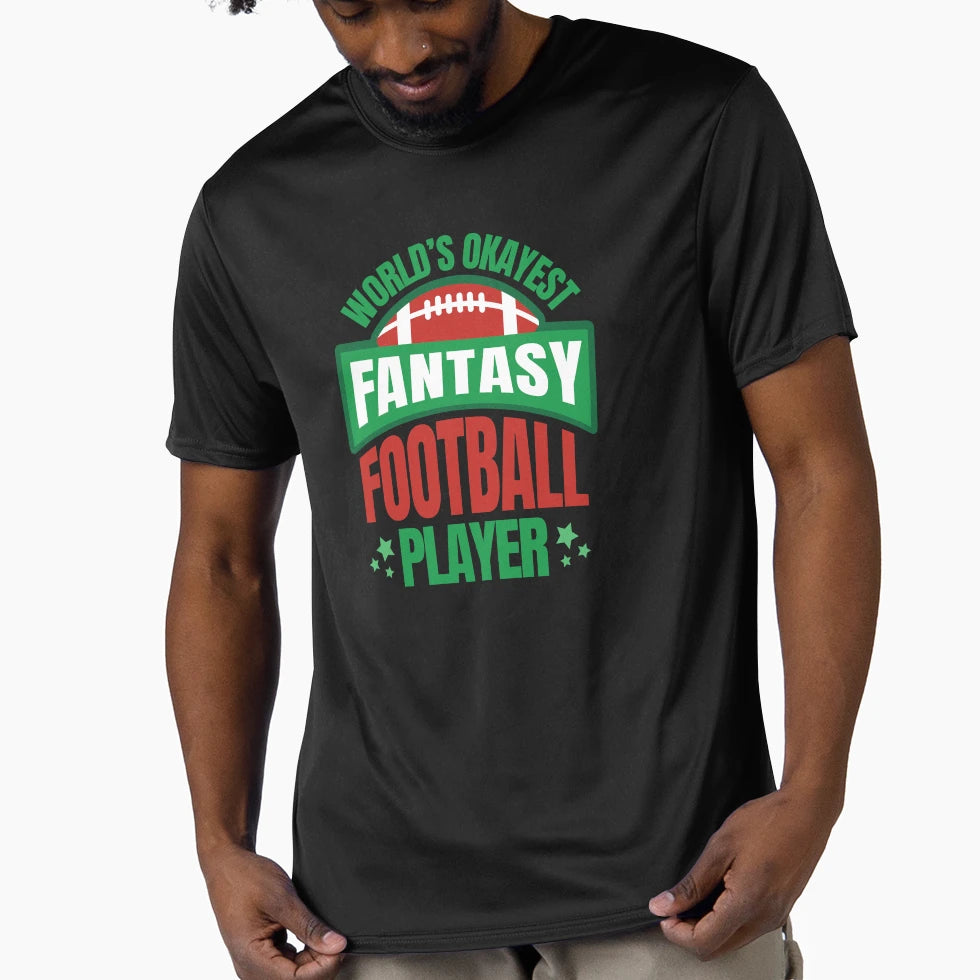 Worlds Okayest Fantasy Football Player T-Shirt - Unique Graphic Unisex - T-Shirt, Sweatshirt, Hoodie