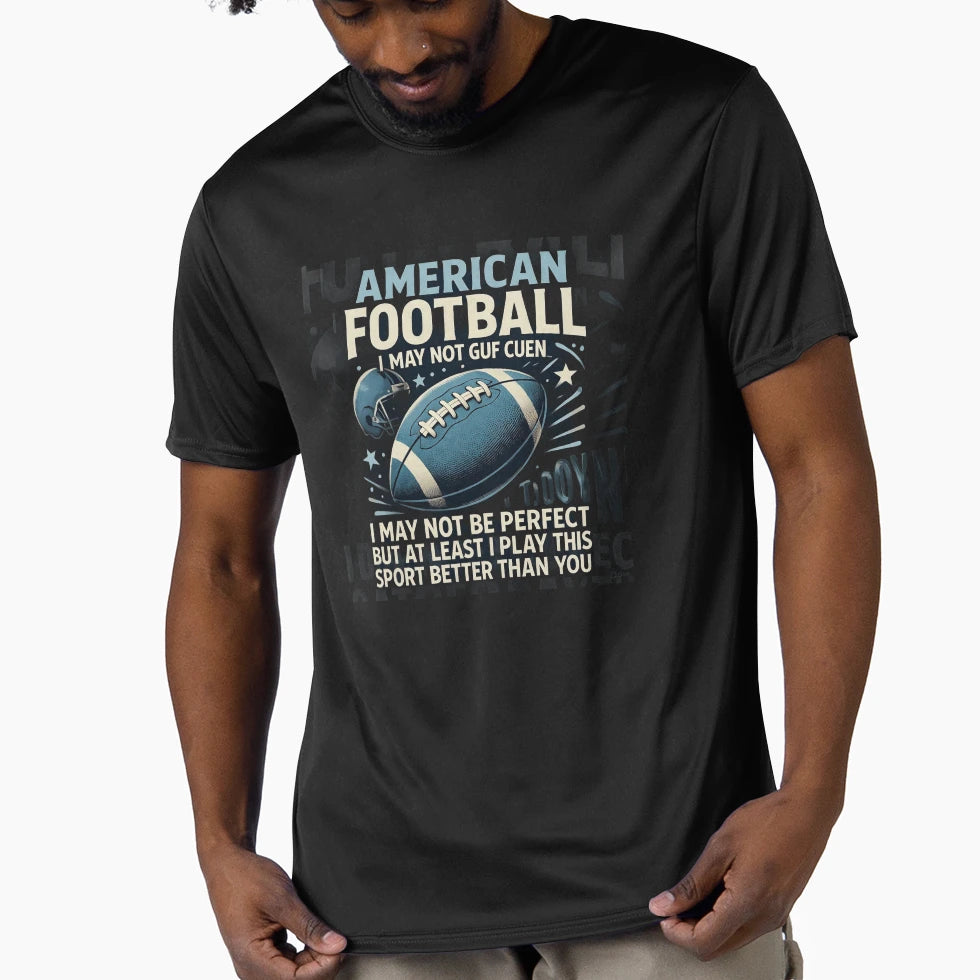 American Football Pride Imperfect But T-Shirt - Fun Novelty Design Unisex - T-Shirt, Sweatshirt, Hoodie