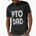Fathers Day Pto Dad School T-Shirt - Casual Everyday Wear Men Women - T-Shirt, Sweatshirt, Hoodie
