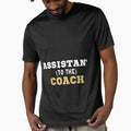 Assistant To Coach T-Shirt - Custom Art Print Men Women - T-Shirt, Sweatshirt, Hoodie
