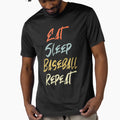 Eat Sleep Baseball Repeat T-Shirt - Minimalist Print Men Women - T-Shirt, Sweatshirt, Hoodie